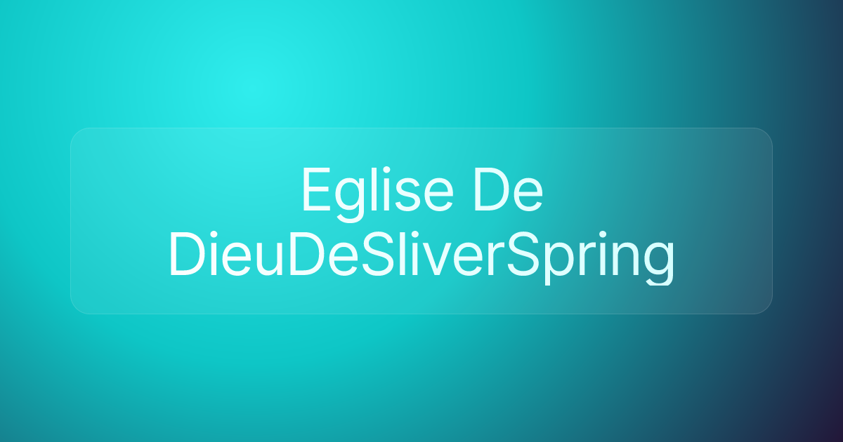 Eglise De DieuDeSliverSpring