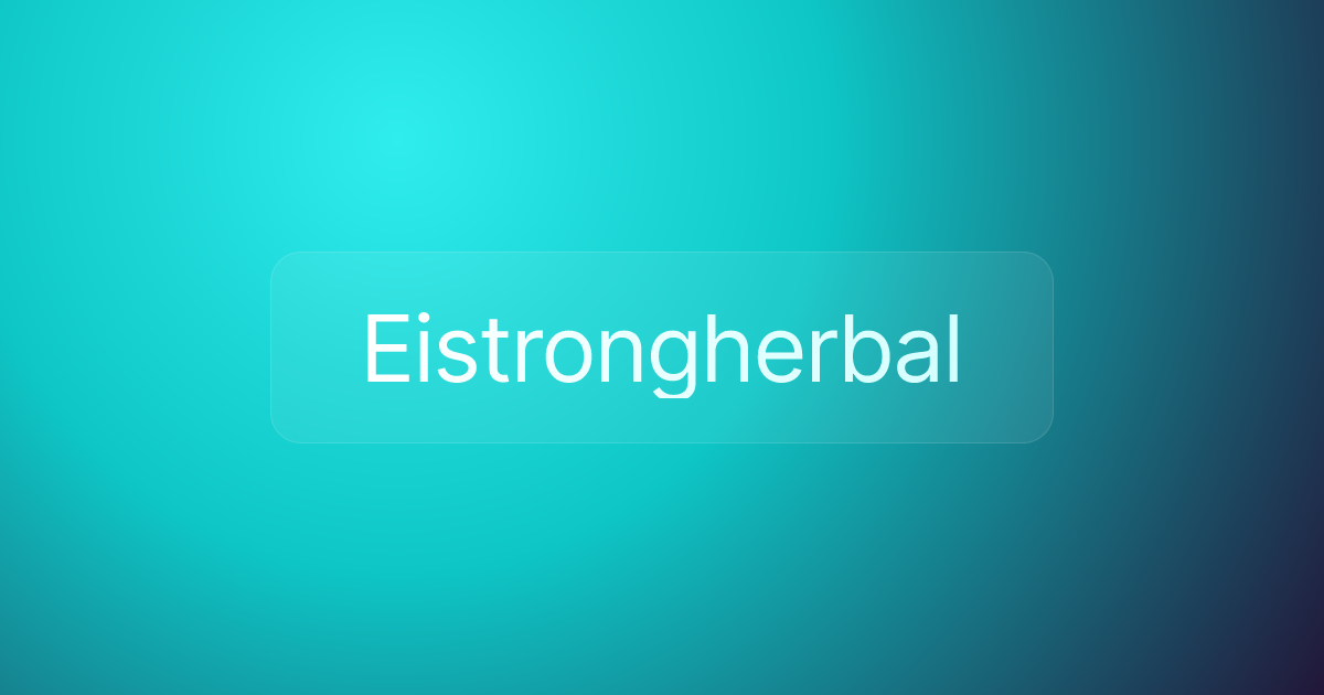 Eistrongherbal