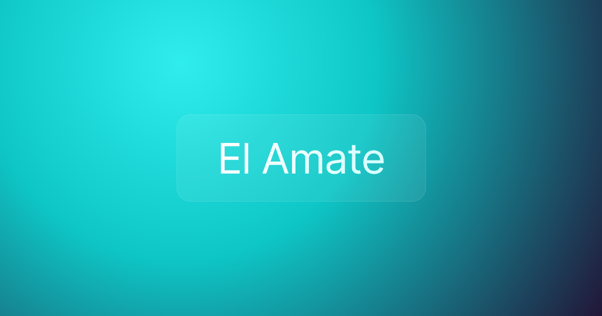 El Amate