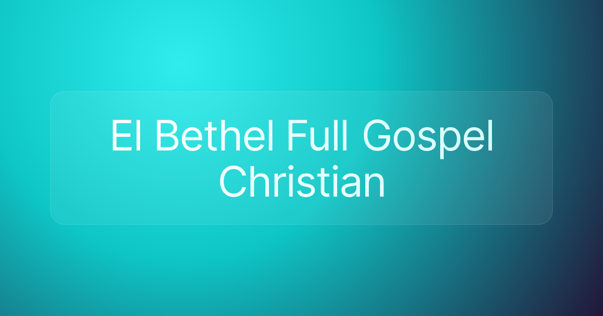 El Bethel Full Gospel Christian