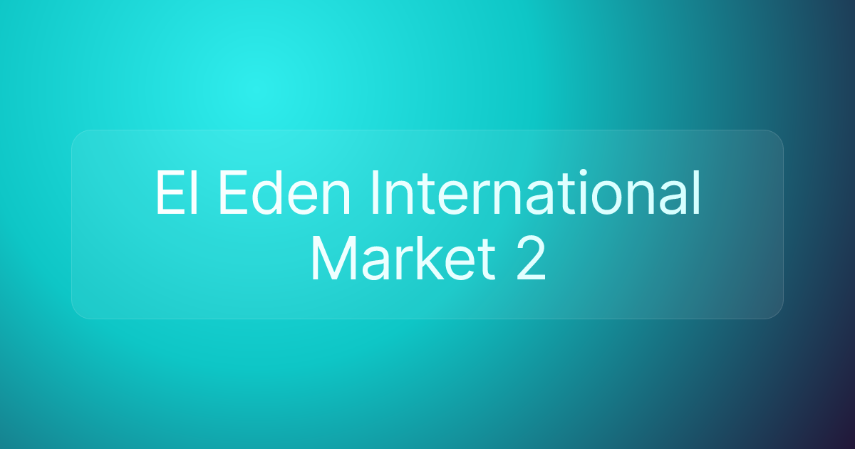 El Eden International Market 2