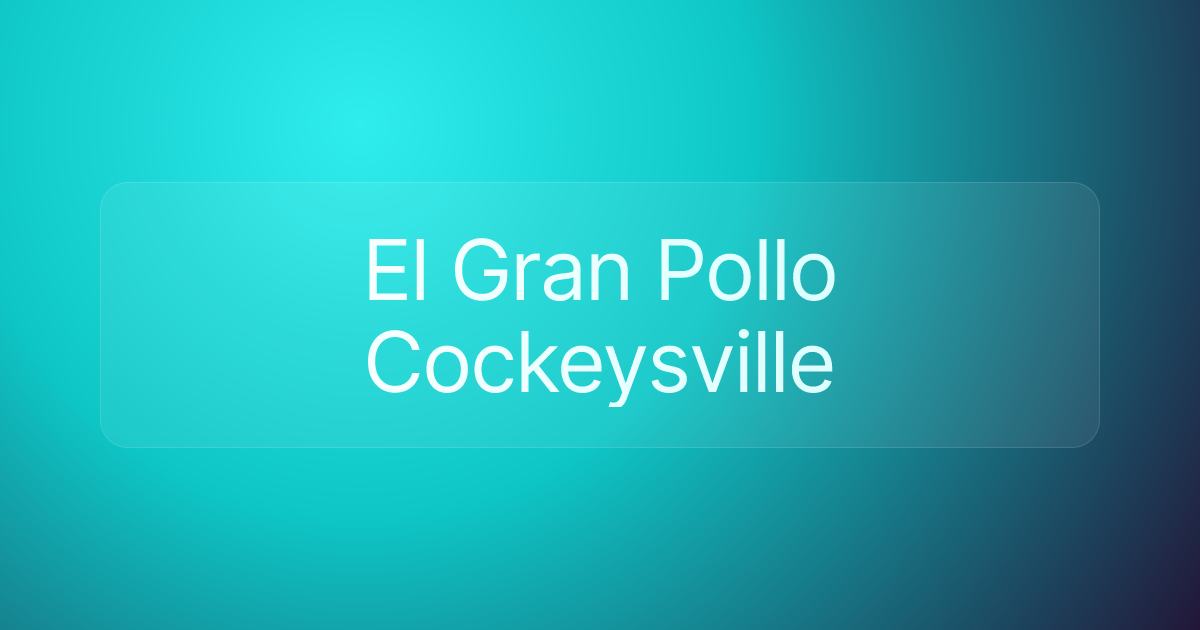 El Gran Pollo Cockeysville