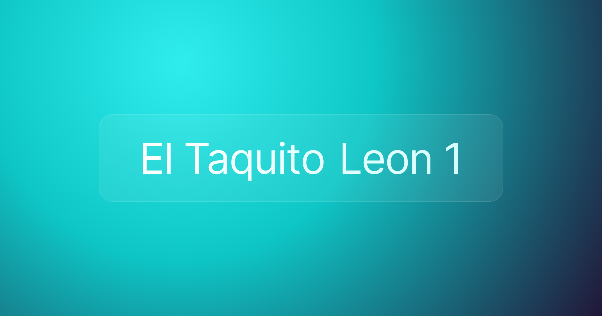 El Taquito Leon 1