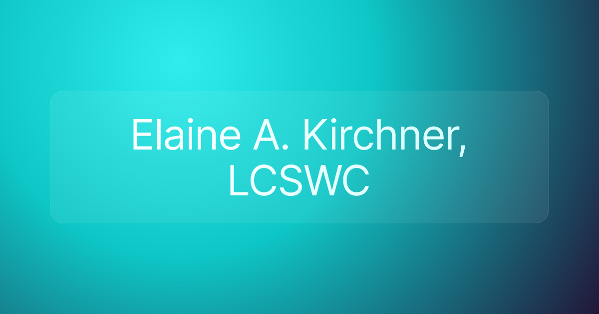 Elaine A. Kirchner, LCSWC