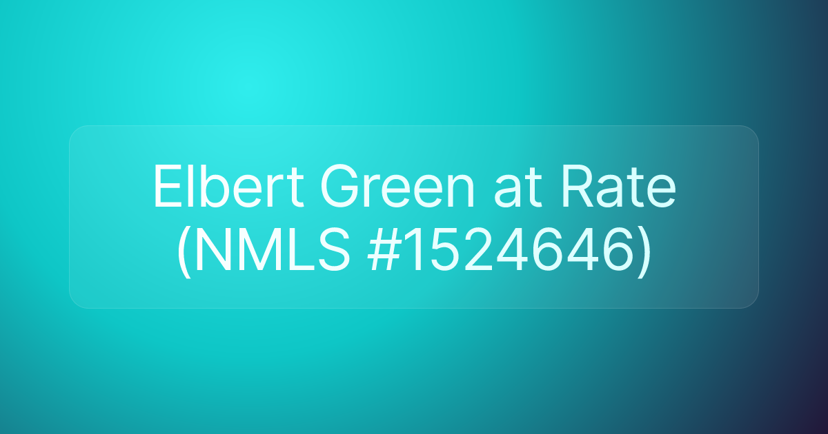 Elbert Green at Rate (NMLS #1524646)