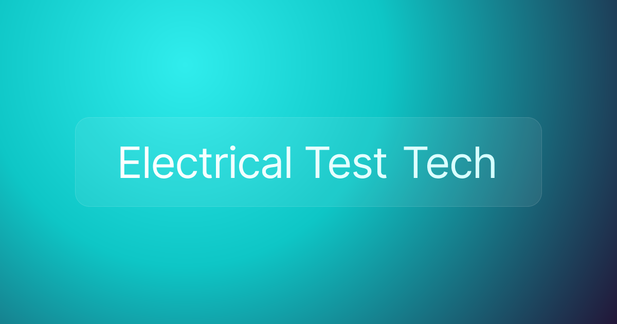 Electrical Test Tech