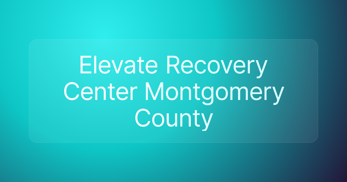 Elevate Recovery Center Montgomery County