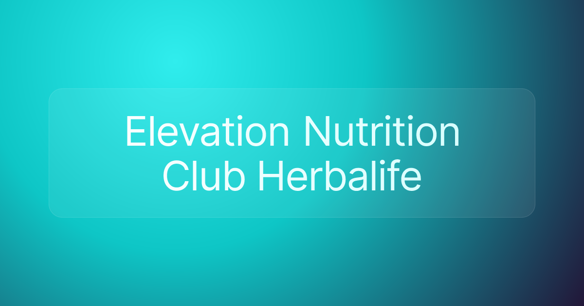Elevation Nutrition Club Herbalife