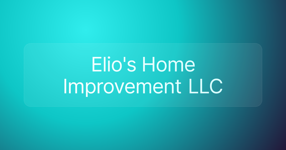 Elio's Home Improvement LLC