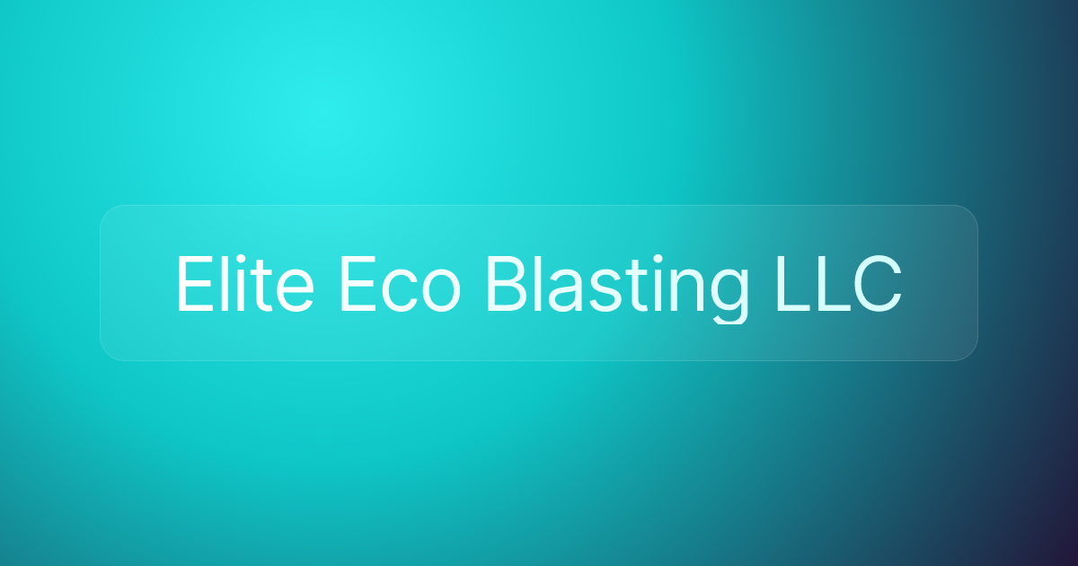 Elite Eco Blasting LLC