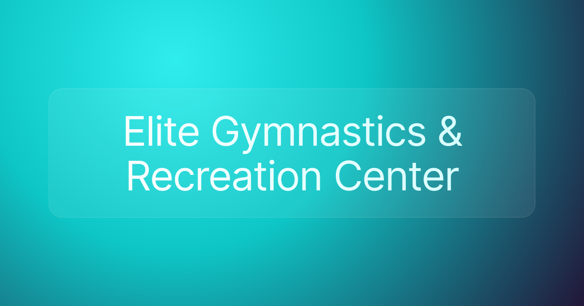 Elite Gymnastics & Recreation Center
