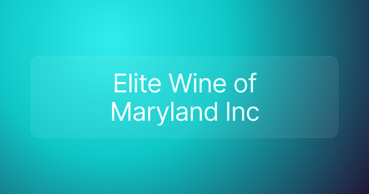 Elite Wine of Maryland Inc