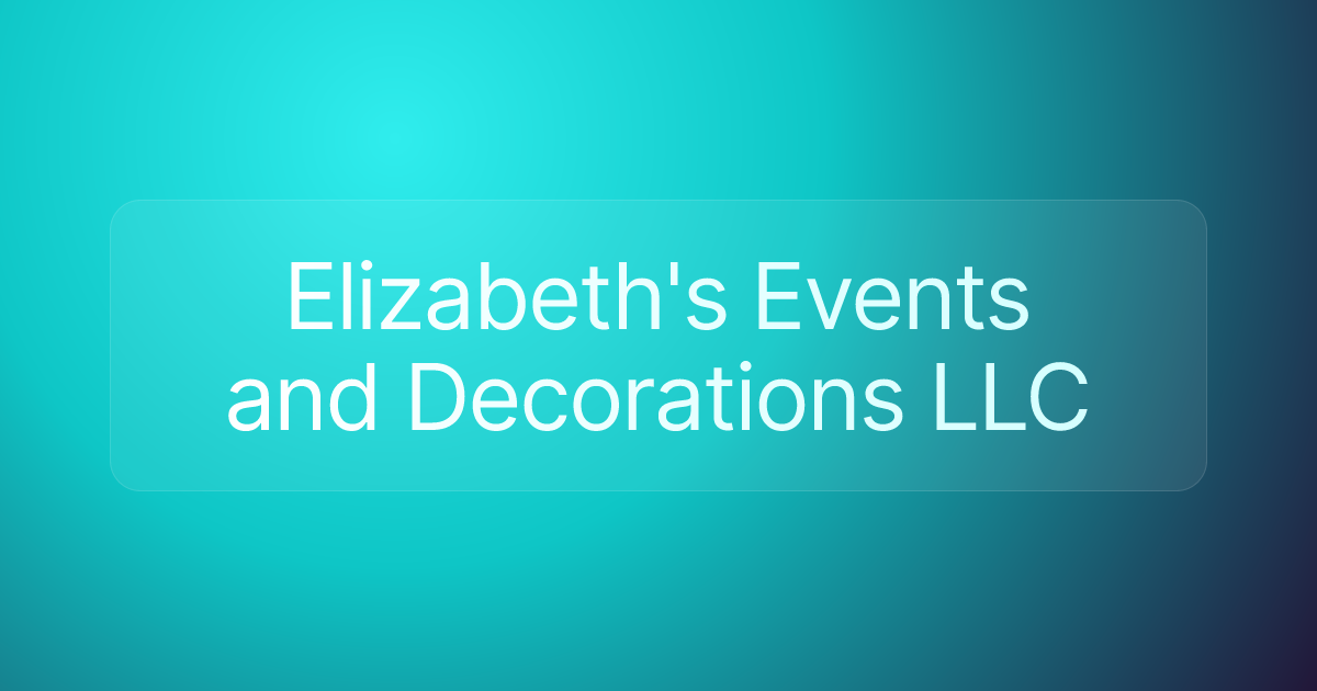 Elizabeth's Events and Decorations LLC