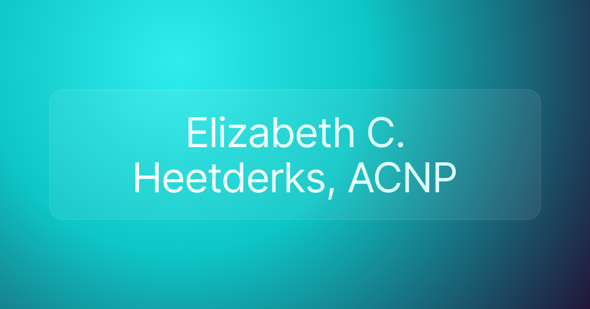 Elizabeth C. Heetderks, ACNP