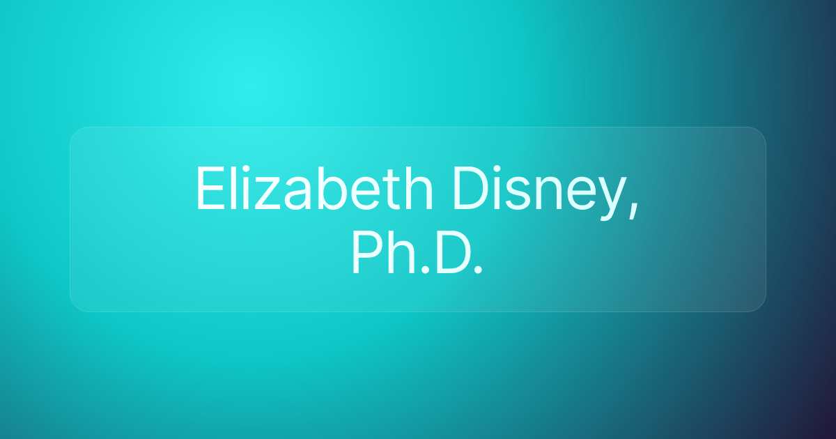 Elizabeth Disney, Ph.D.
