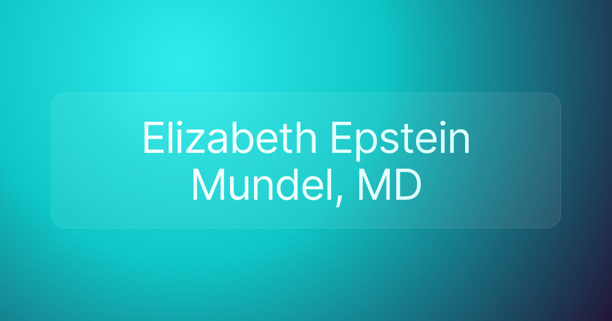 Elizabeth Epstein Mundel, MD