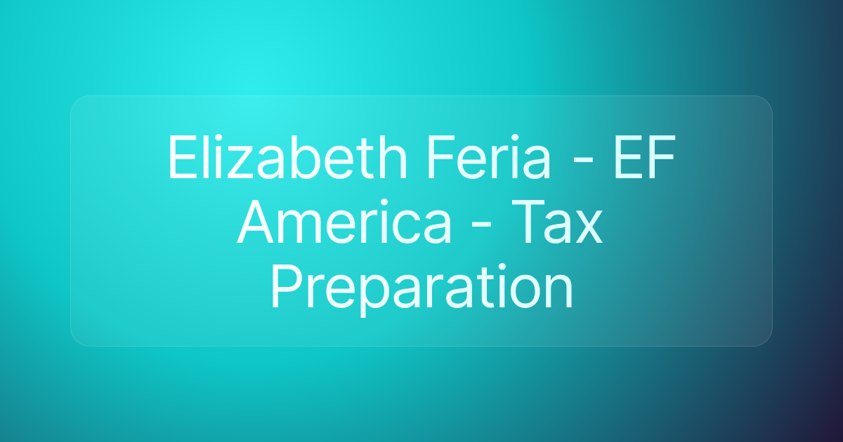 Elizabeth Feria - EF America - Tax Preparation
