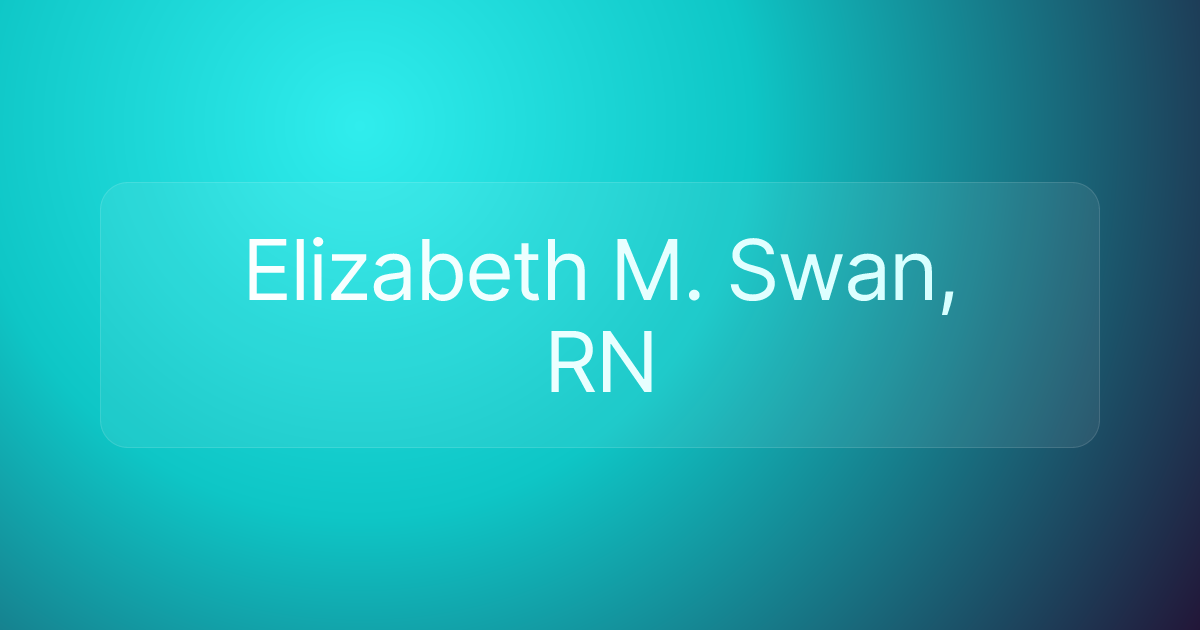 Elizabeth M. Swan, RN