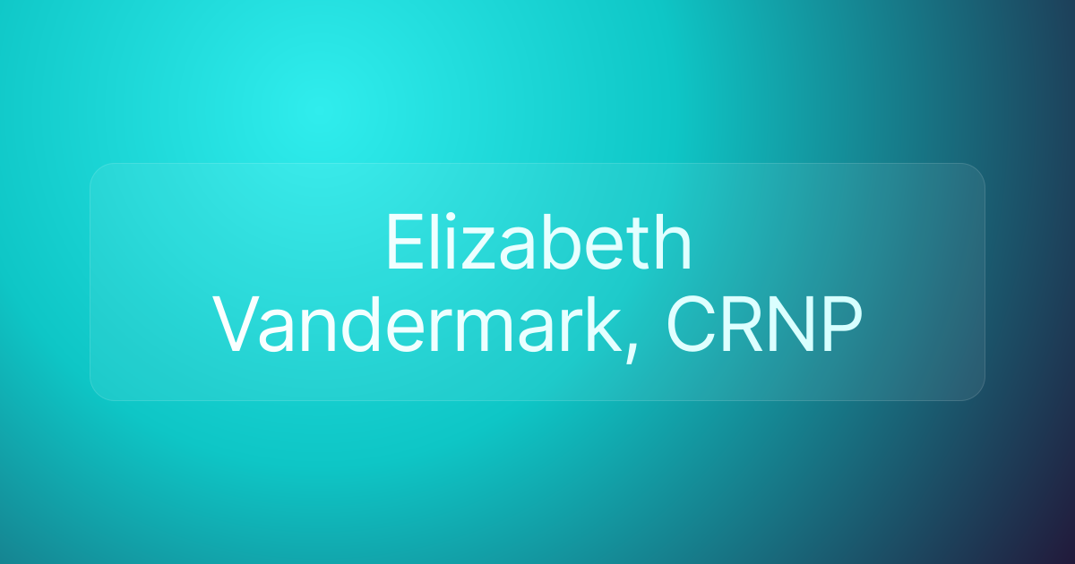 Elizabeth Vandermark, CRNP