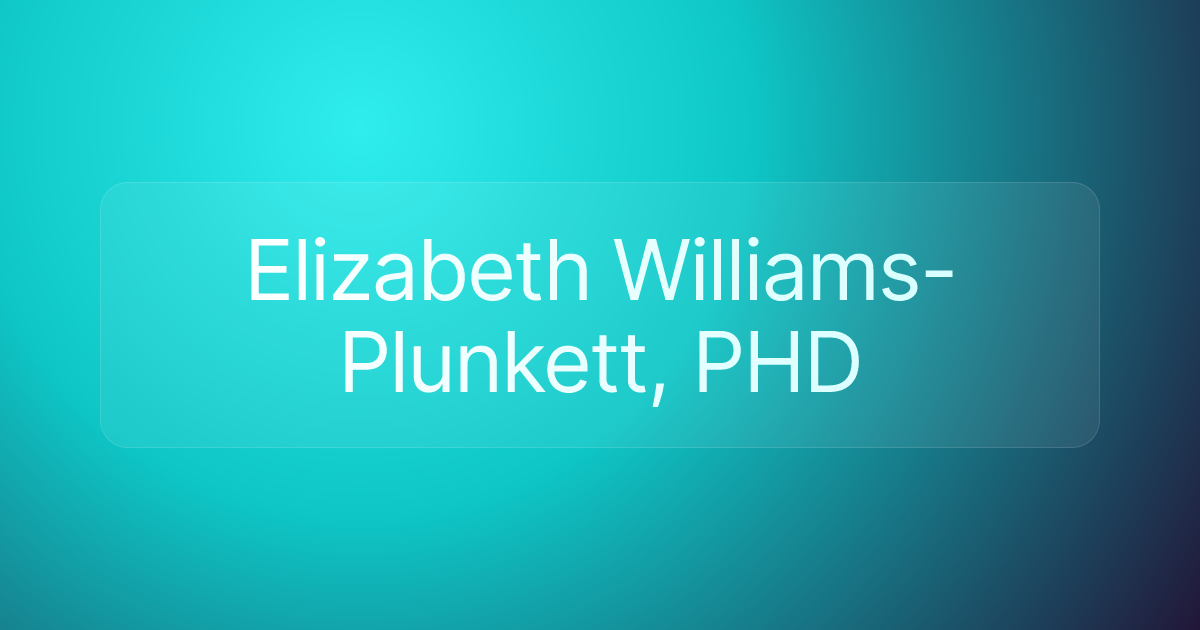 Elizabeth Williams-Plunkett, PHD