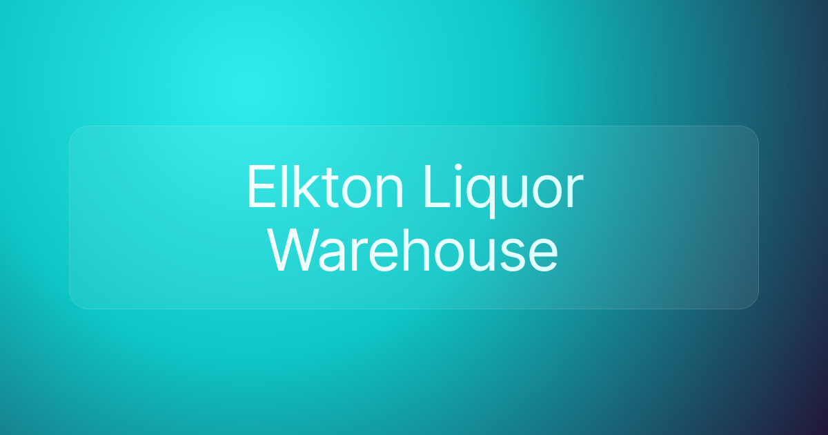 Elkton Liquor Warehouse