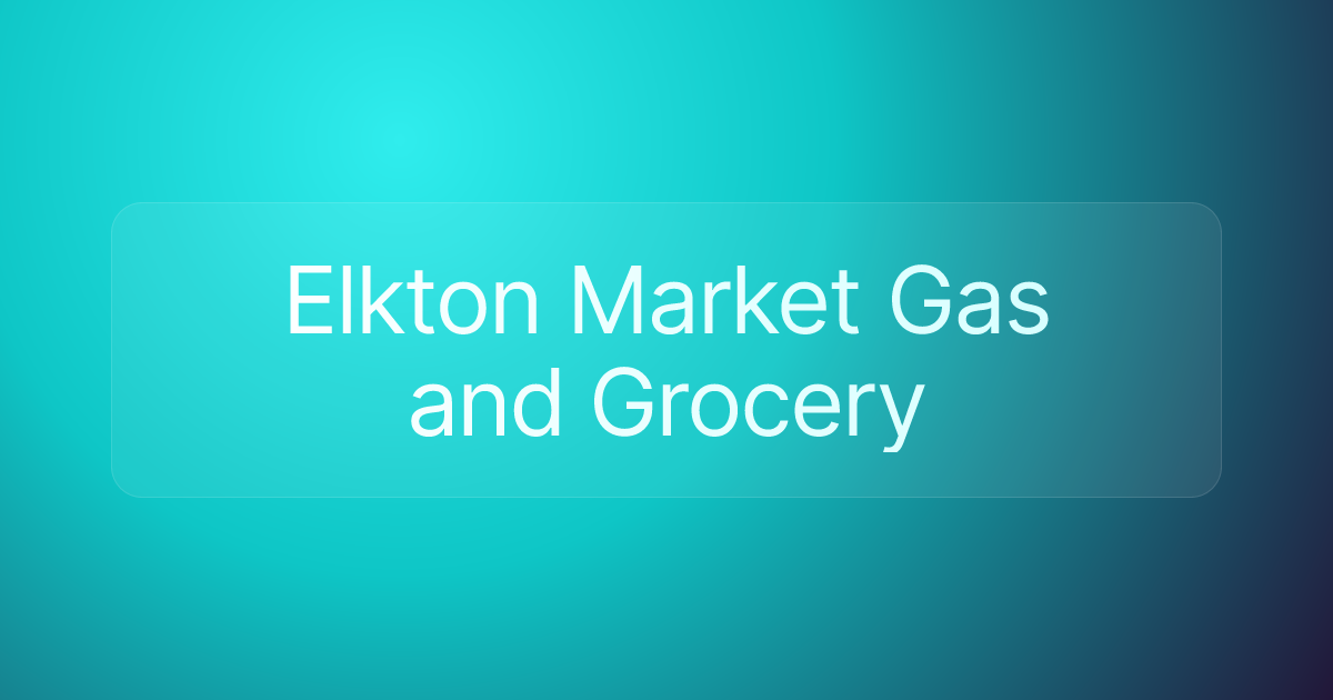 Elkton Market Gas and Grocery