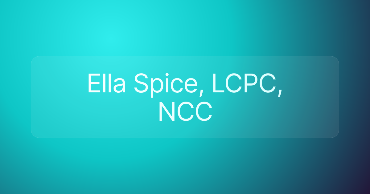 Ella Spice, LCPC, NCC
