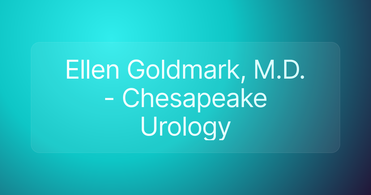 Ellen Goldmark, M.D. - Chesapeake Urology