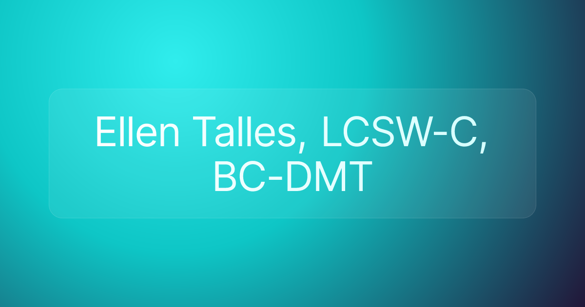 Ellen Talles, LCSW-C, BC-DMT