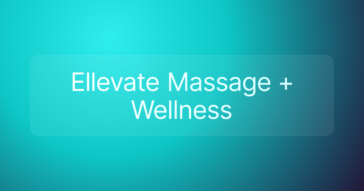 Ellevate Massage + Wellness