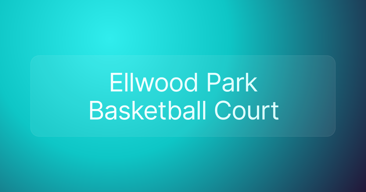 Ellwood Park Basketball Court