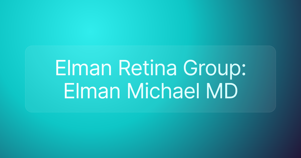 Elman Retina Group: Elman Michael MD