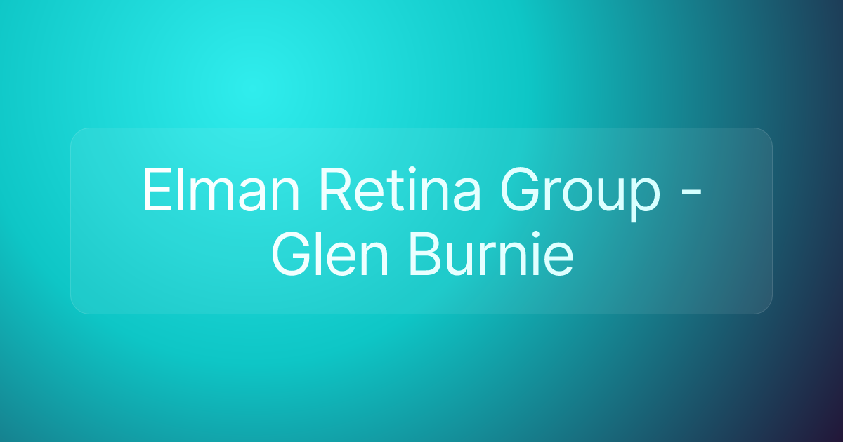 Elman Retina Group - Glen Burnie