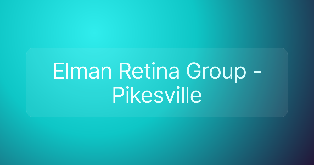 Elman Retina Group - Pikesville