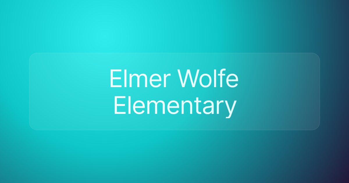Elmer Wolfe Elementary