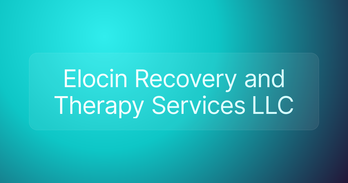 Elocin Recovery and Therapy Services LLC