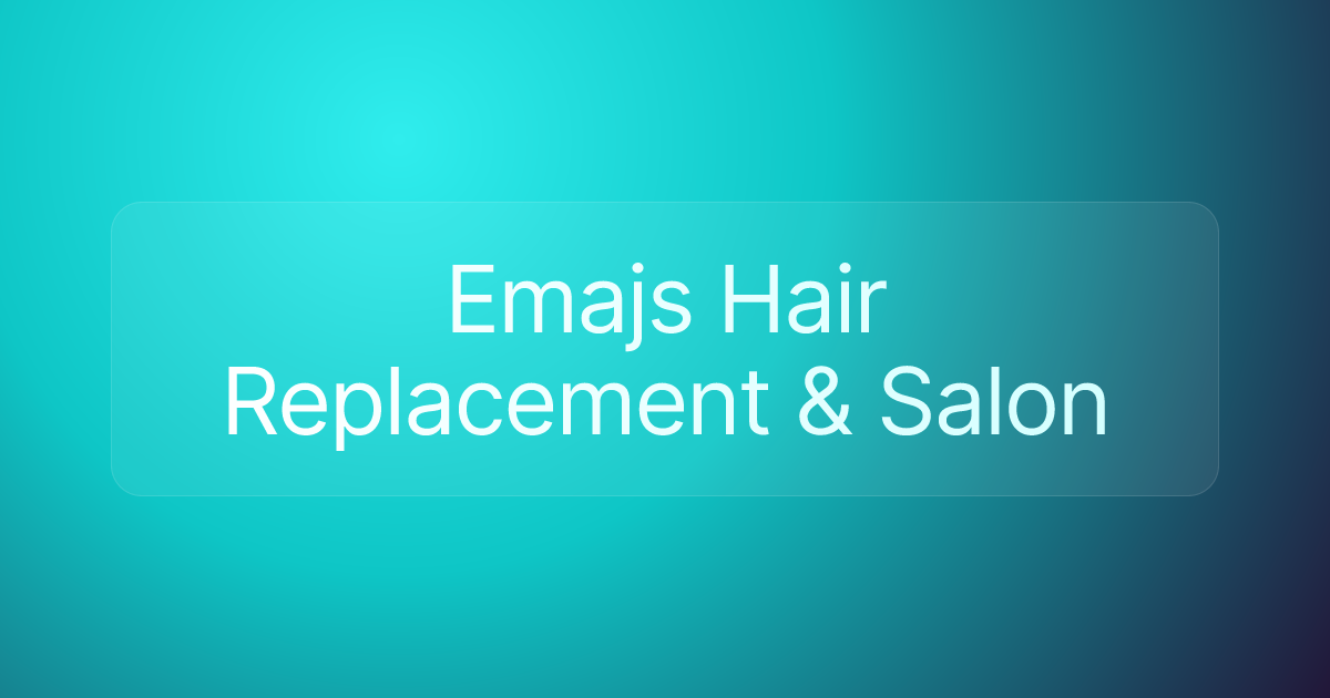 Emajs Hair Replacement & Salon