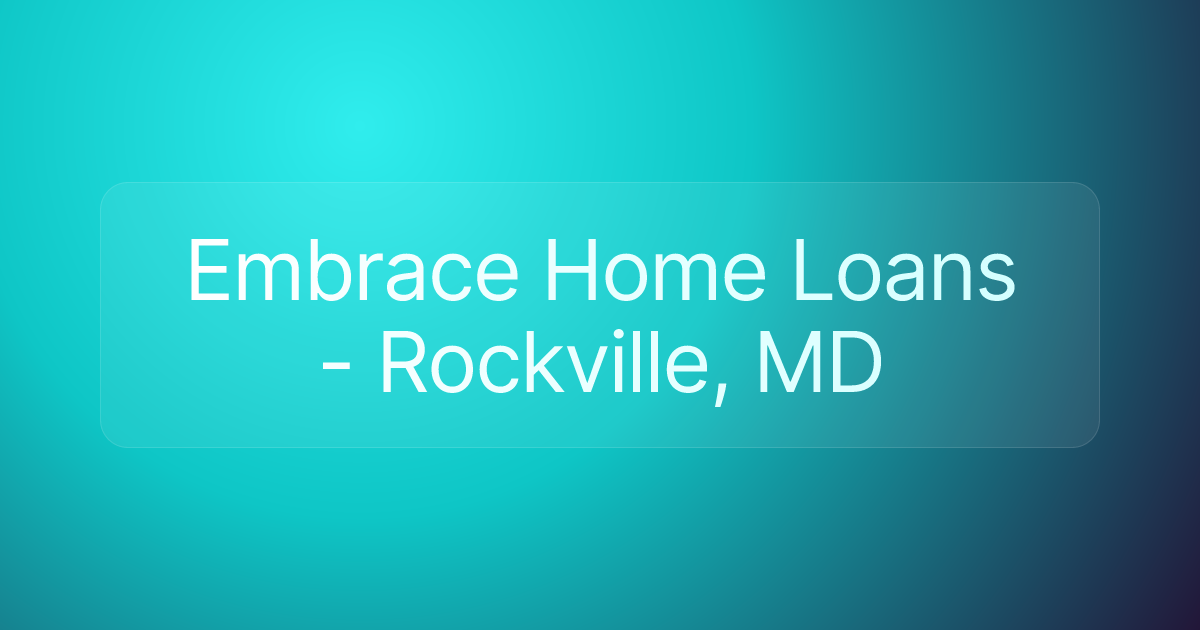 Embrace Home Loans - Rockville, MD