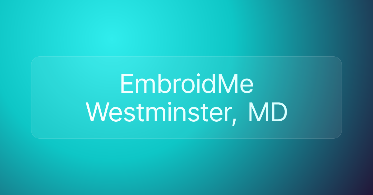 EmbroidMe Westminster, MD