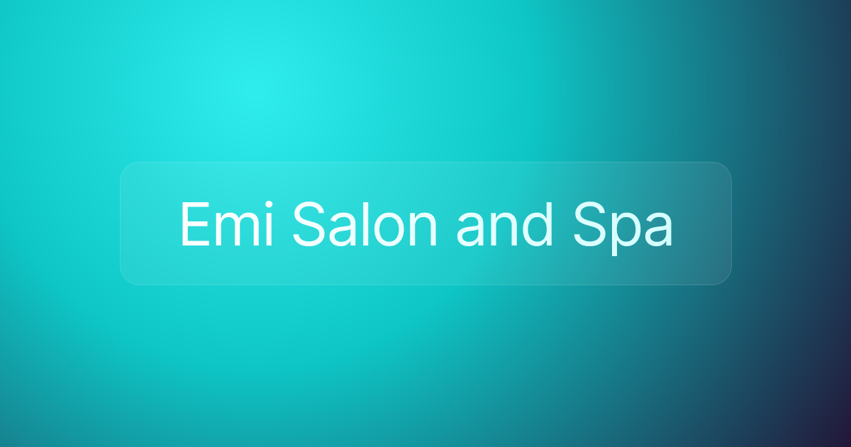 Emi Salon and Spa