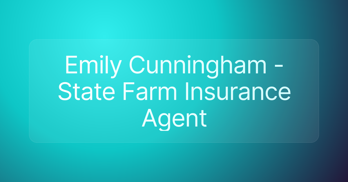 Emily Cunningham - State Farm Insurance Agent