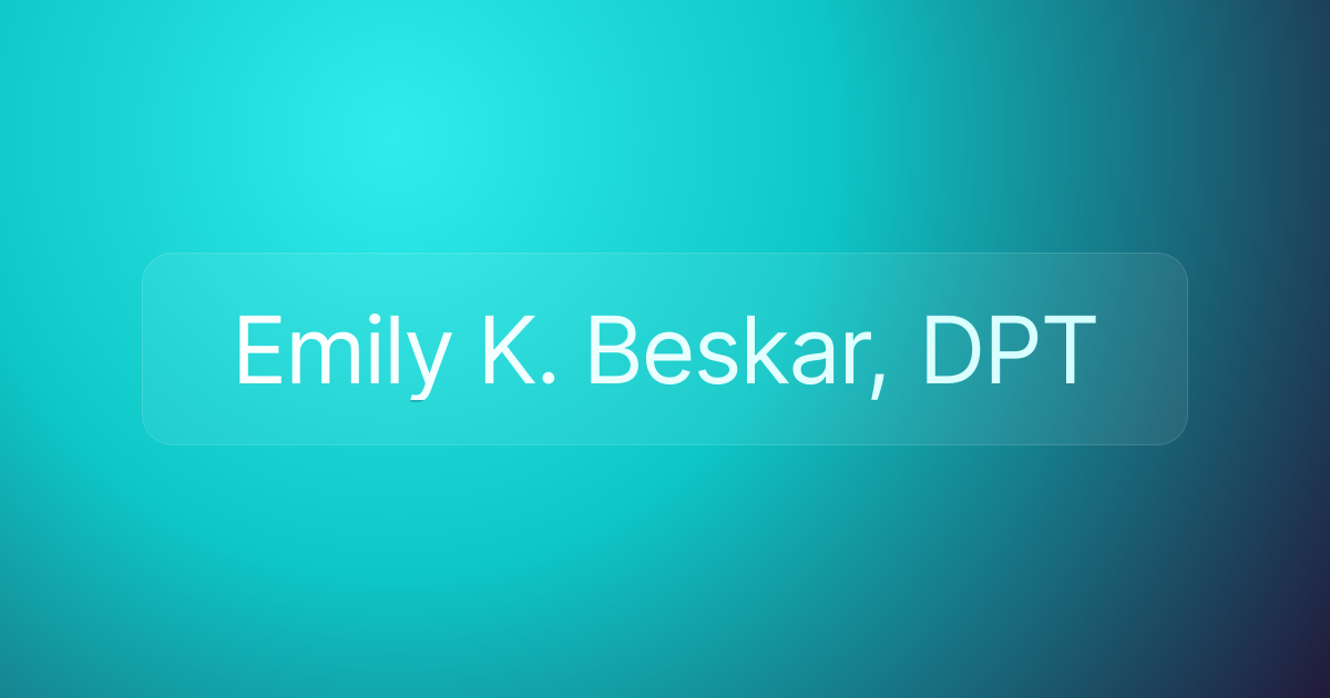 Emily K. Beskar, DPT