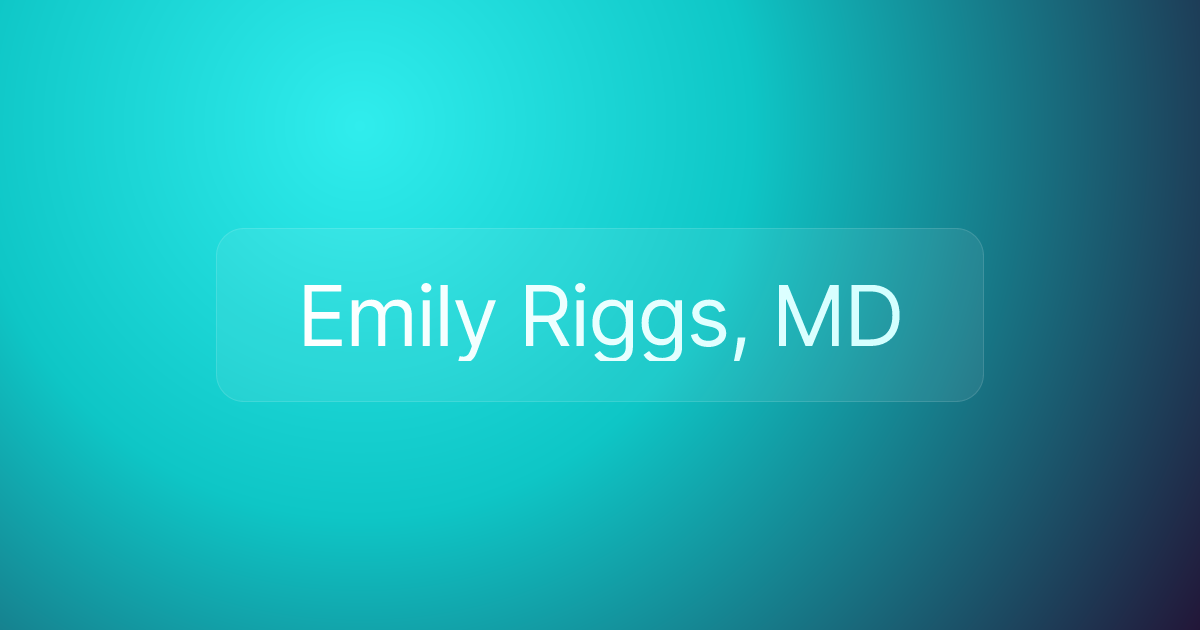 Emily Riggs, MD