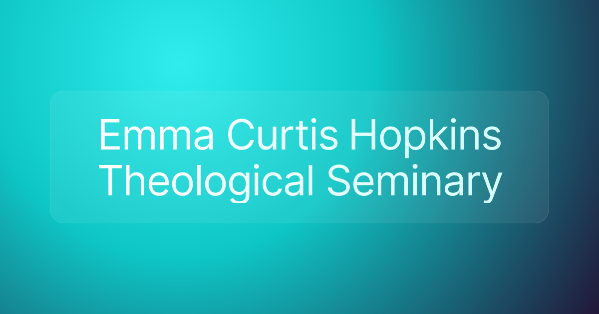 Emma Curtis Hopkins Theological Seminary