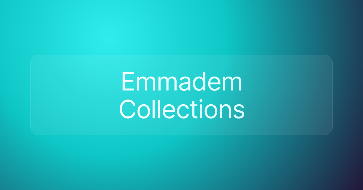 Emmadem Collections