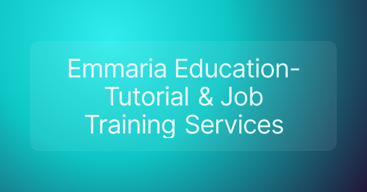 Emmaria Education-Tutorial & Job Training Services