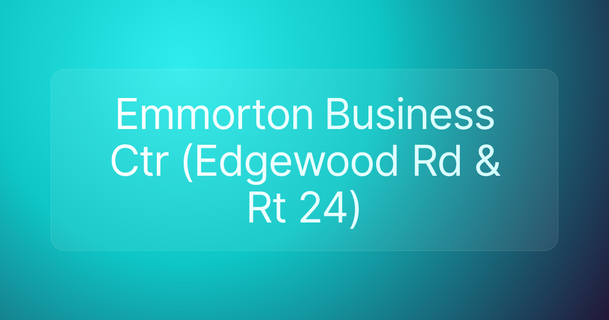Emmorton Business Ctr (Edgewood Rd & Rt 24)