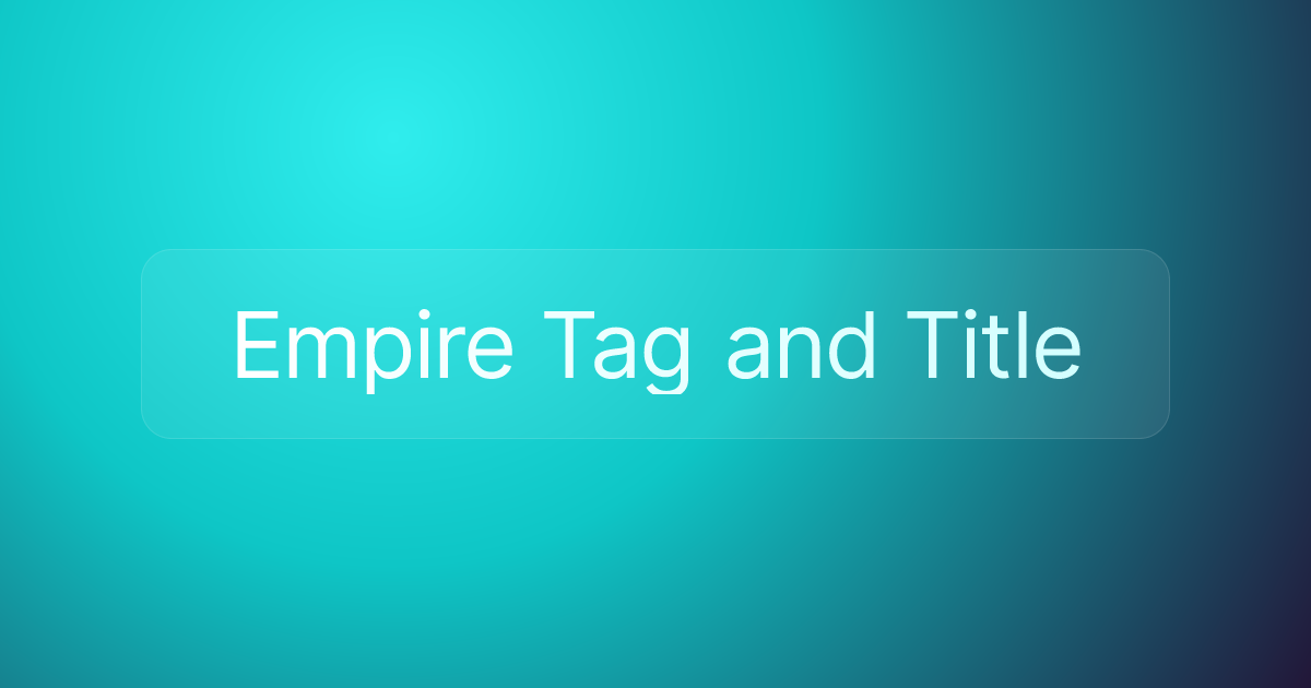 Empire Tag and Title