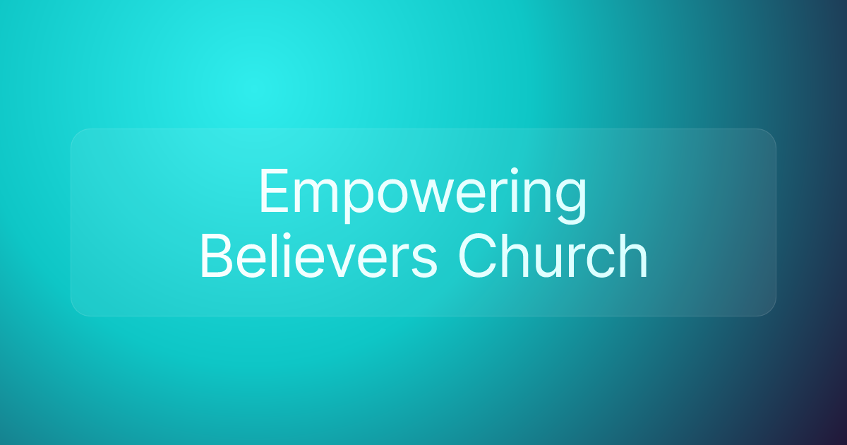 Empowering Believers Church