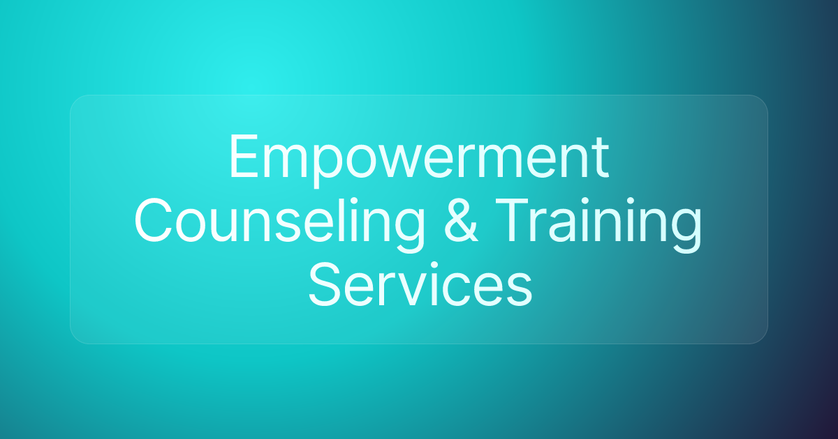 Empowerment Counseling & Training Services